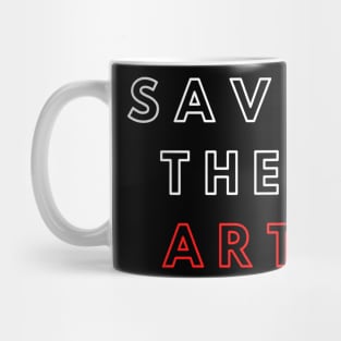 Save The Art Support The Arts Modern Design Mug